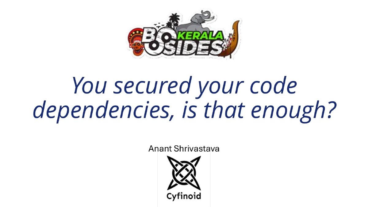Slide 1 of Bsides Kerala Supply Chain Outside Code