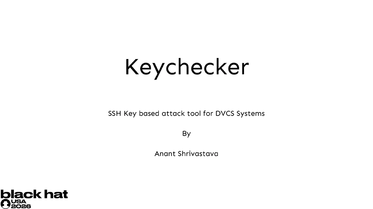 Slide 1 of KeyChecker - BlackHat USA 2026 Arsenal