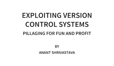 Exploiting Version Control Systems